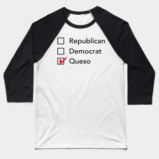 Republican Democrat Queso Baseball T-Shirt